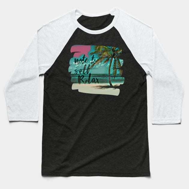 Relax, Tropical Beach Baseball T-Shirt by AlondraHanley